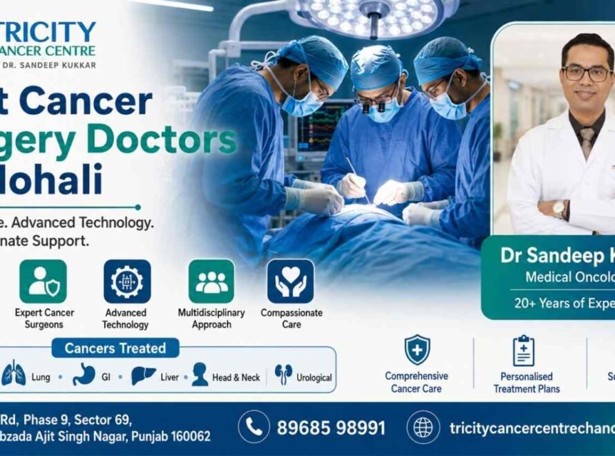 Best Cancer Surgery Doctors In Mohali