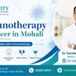Immunotherapy for Cancer in Mohali
